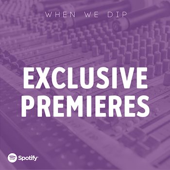 Download When We Dip - Exclusive Premieres 2021 - DJ Sound Top