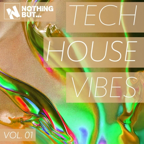 Download VA – Nothing But… Tech House Vibes, Vol. 01 [NBTHV01] - DJ ...